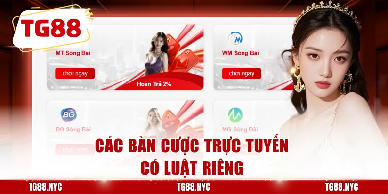 Các bàn cược trực tuyến có luật riêng