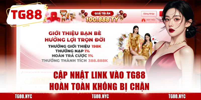 Cập nhật link vào TG88 hoàn toàn không bị chặn
