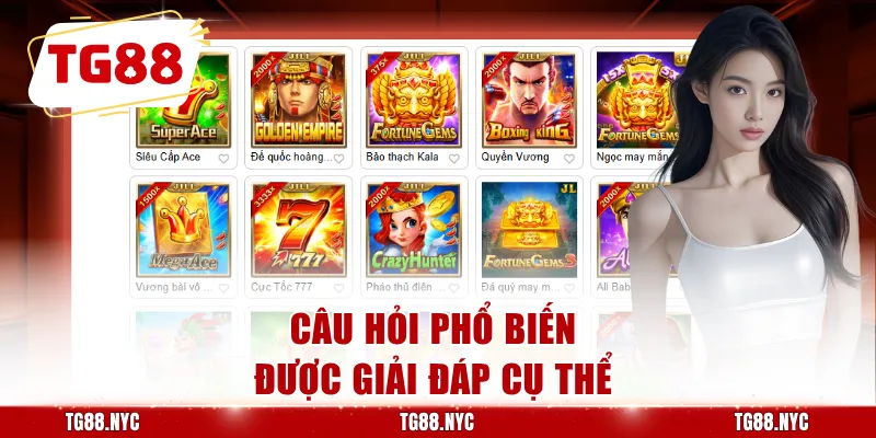 Câu hỏi phổ biến được giải đáp cụ thể