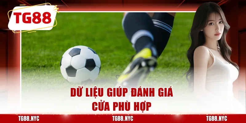 Kèo FT 1x2 - Cách Đọc Cửa Cược Toàn Trận Dễ Hiểu Nhất 4 Dữ liệu giúp đánh giá cửa phù hợp