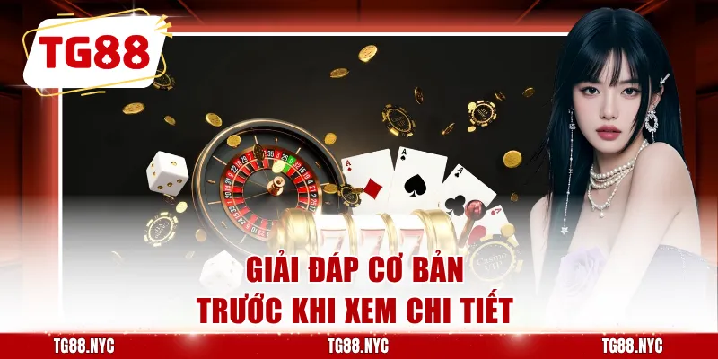 Giới Thiệu TG88 - Tổng Quan Nền Tảng Cá Cược Trực Tuyến 3 Giải đáp cơ bản trước khi xem chi tiết