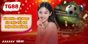 Kèo Rung - Cách Đọc Kèo Trực Tiếp Khi Trận Đang Diễn Ra