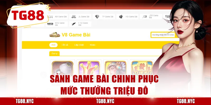 Sảnh game bài chinh phục mức thưởng triệu đô